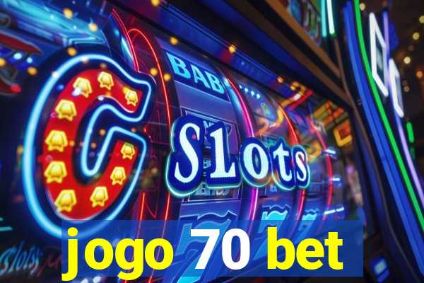 jogo 70 bet